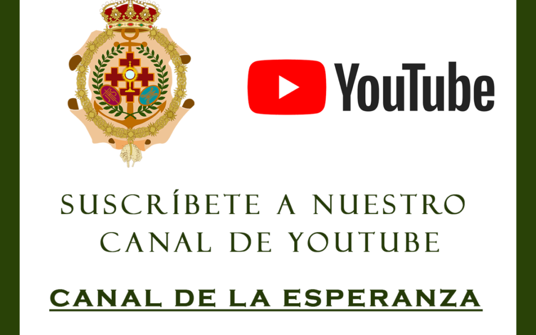 ¡SUSCRÍBETE A NUESTRO CANAL DE LA ESPERANZA!