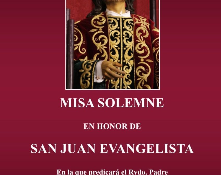 MISA SOLEMNE EN HONOR DE SAN JUAN EVANGELISTA