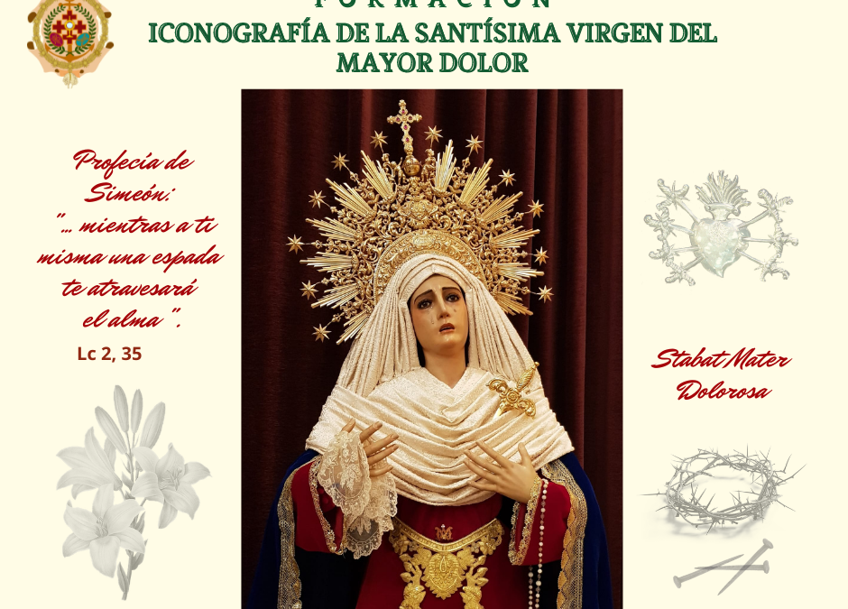 PLAN DE FORMACIÓN 11: ICONOGRAFÍA DE LA SANTÍSIMA VIRGEN DEL MAYOR DOLOR.