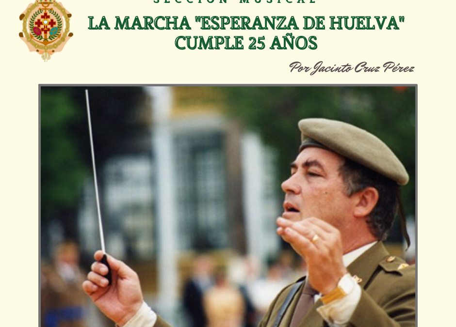 LA MARCHA “ESPERANZA DE HUELVA” CUMPLE 25 AÑOS