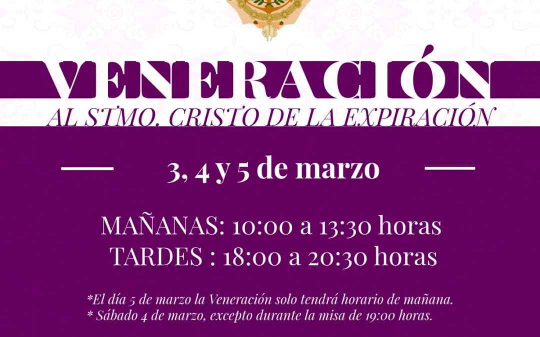 VENERACIÓN AL STMO. CRISTO DE LA EXPIRACIÓN