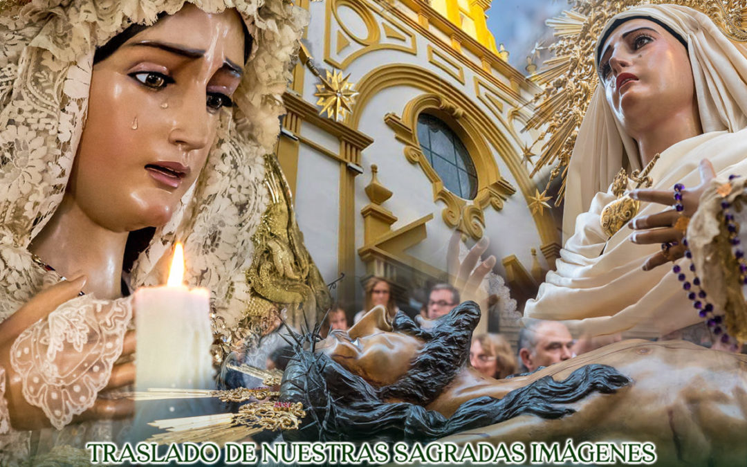 TRASLADO DE NUESTRAS SAGRADAS IMÁGENES A NUESTRA IGLESIA DE SANTA MARÍA DE LA ESPERANZA TRAS LA FINALIZACIÓN DE LAS OBRAS DE ACONDICIONAMIENTO