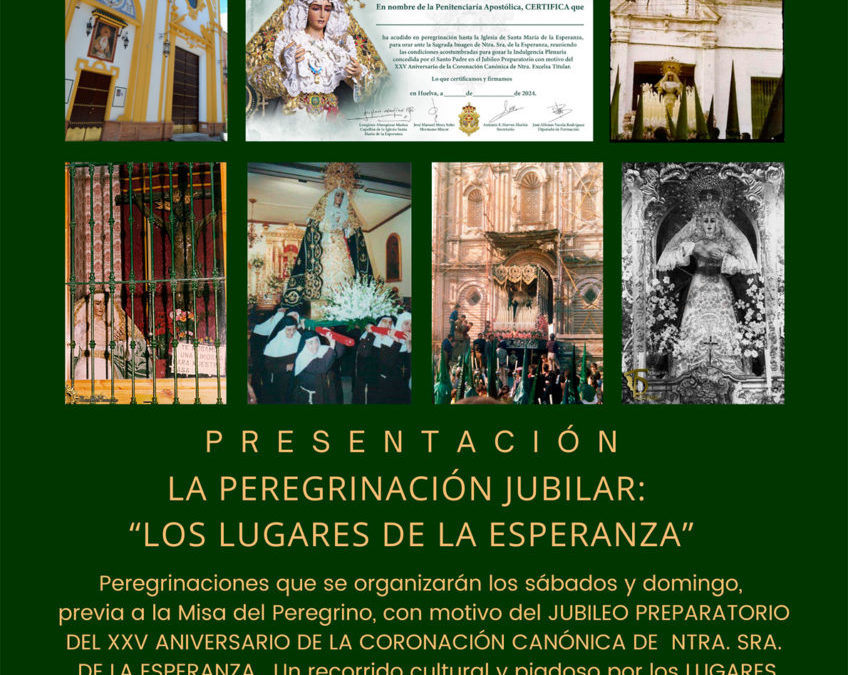 PRESENTACIÓN “LA PEREGRINACIÓN JUBILAR: LOS LUGARES DE LA ESPERANZA”